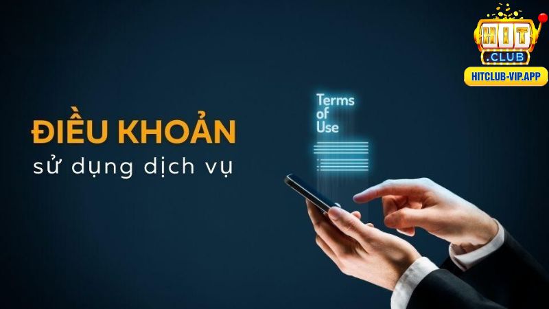 Điều khoản sử dụng HitClub được áp dụng cho mọi thành viên